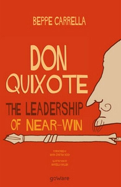 Don Quixote. The leadership of near-win (Beppe Carrella, 2019)  - ER libro usato