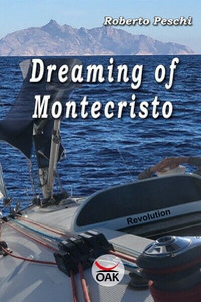 Dreaming of Montecristo, di Roberto Peschi, S. Siddiqui,  2019,  Oak Edition- ER libro usato