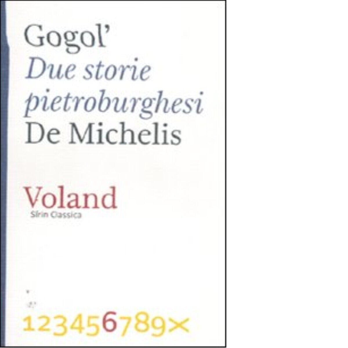 Due storie pietroburghesi di Nikolaj GogoL', 2012-01, Voland libro usato