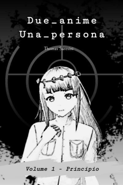 Due_anime Una persona_Principio. Volume 1 di Thomas Saresini,  2022,  Youcanprin libro usato