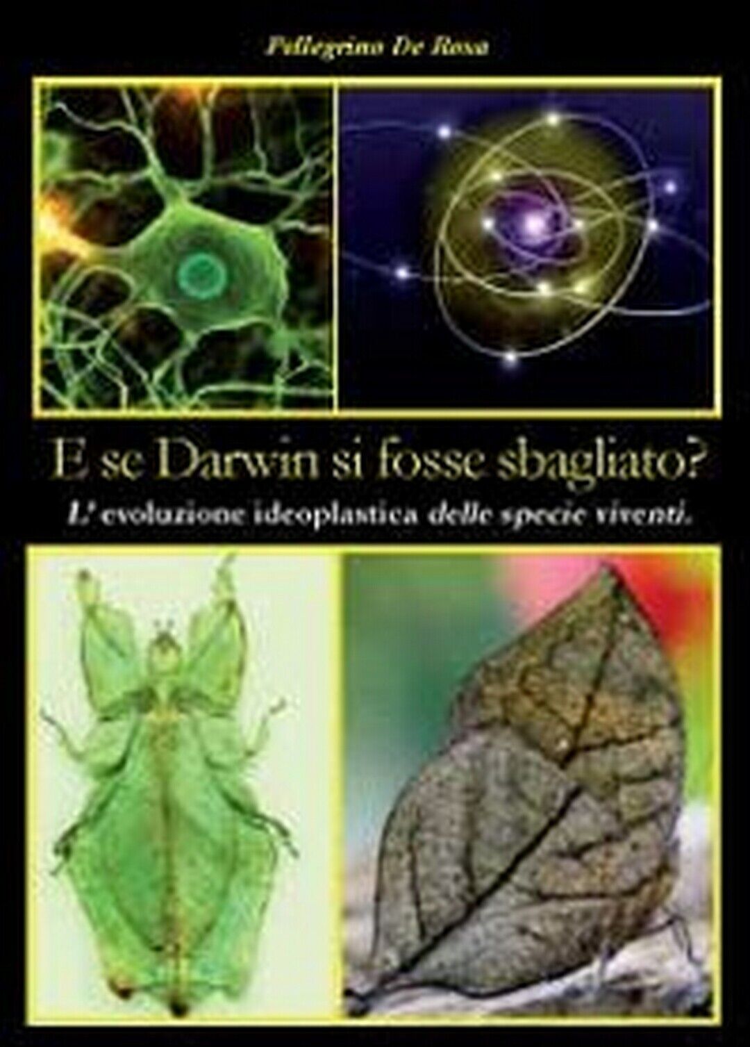 E se Darwin si fosse sbagliato?,  Pellegrino De Rosa,  2012,  Youcanprint libro usato