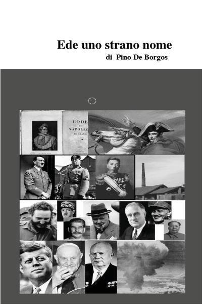 EDE uno strano nome di Pino De Borgos,  2022,  Youcanprint libro usato