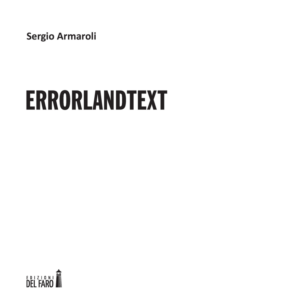 ERRORLANDTEXT di Armaroli Sergio - Edizioni Del faro, 2021 libro usato