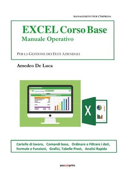 EXCEL 2016 Manuale Operativo - Livello Base  di Amedeo De Luca,  2019 - ER libro usato
