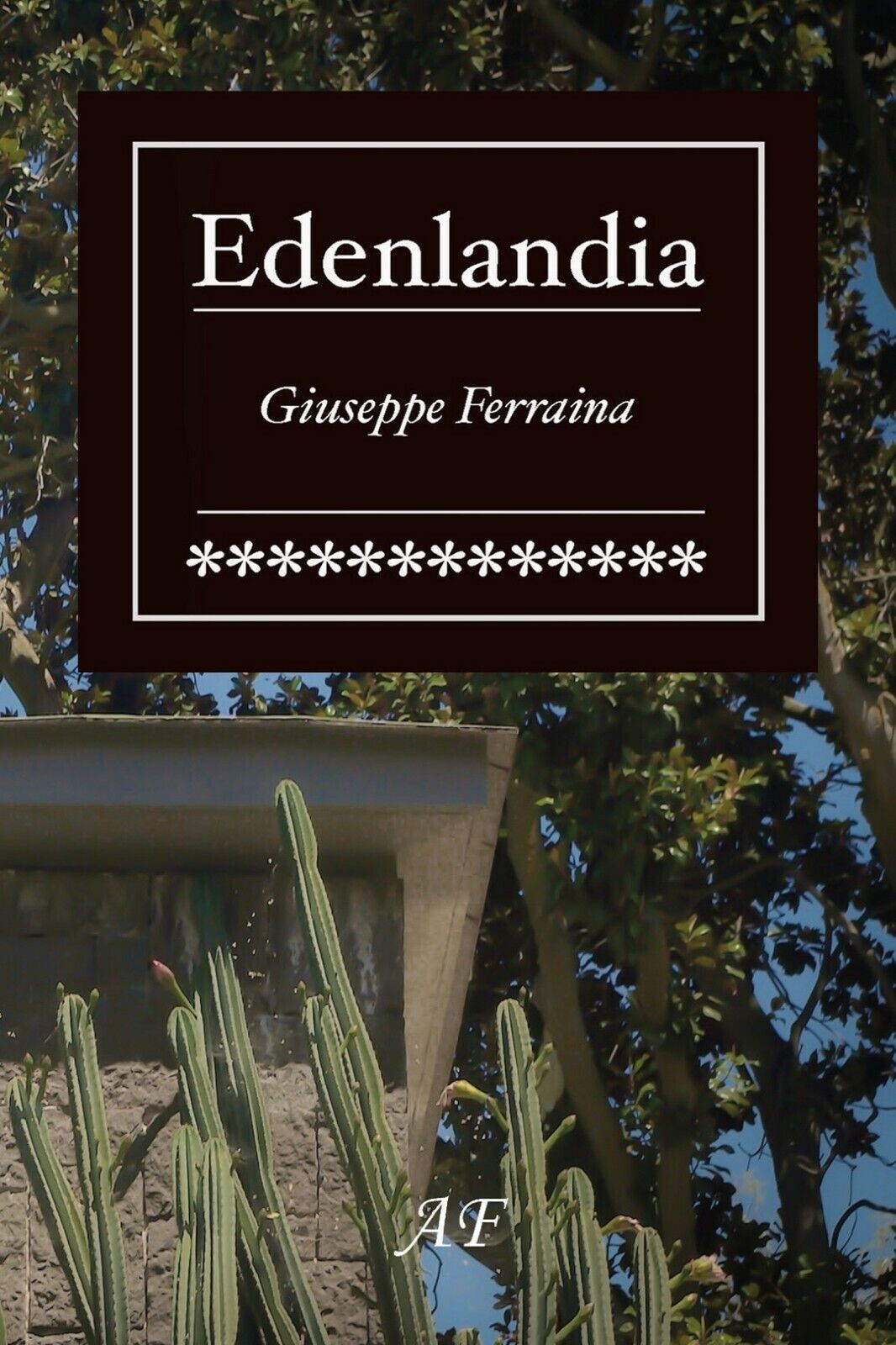 Edenlandia  di Giuseppe Ferraina,  2020,  Youcanprint libro usato