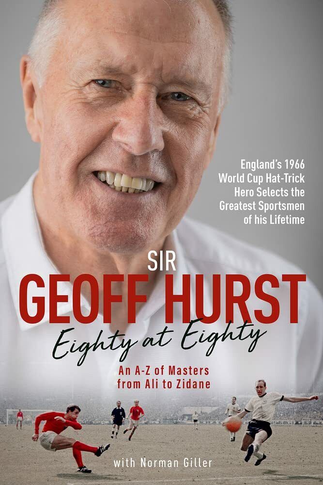 Eighty at Eighty - Geoff Hurst, Norman Giller - pitch, 2021 libro usato