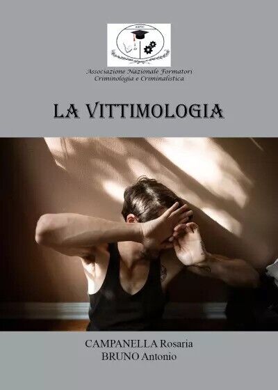 Elementi di Vittimologia di Antonio Bruno, Rosaria Campanella, 2023, Youcanpr libro usato