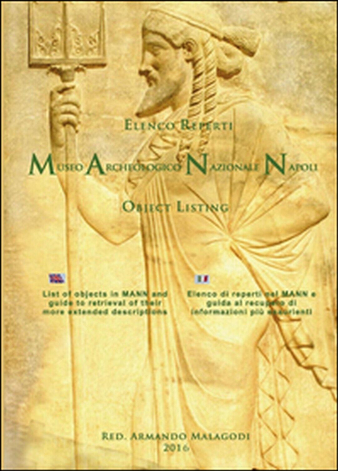 Elenco reperti Museo Archeologico Nazionale Napoli  di Armando Malagodi,  2016 libro usato