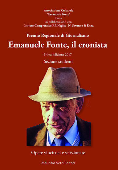 Emanuele Fonte, il cronista di Associazione Culturale Emanuele Fonte,  2017,  Ma libro usato