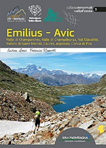 Emilius-Avic - Andrea Greci, Federico Rossetti - Idea Montagna Edizioni, 2021 libro usato