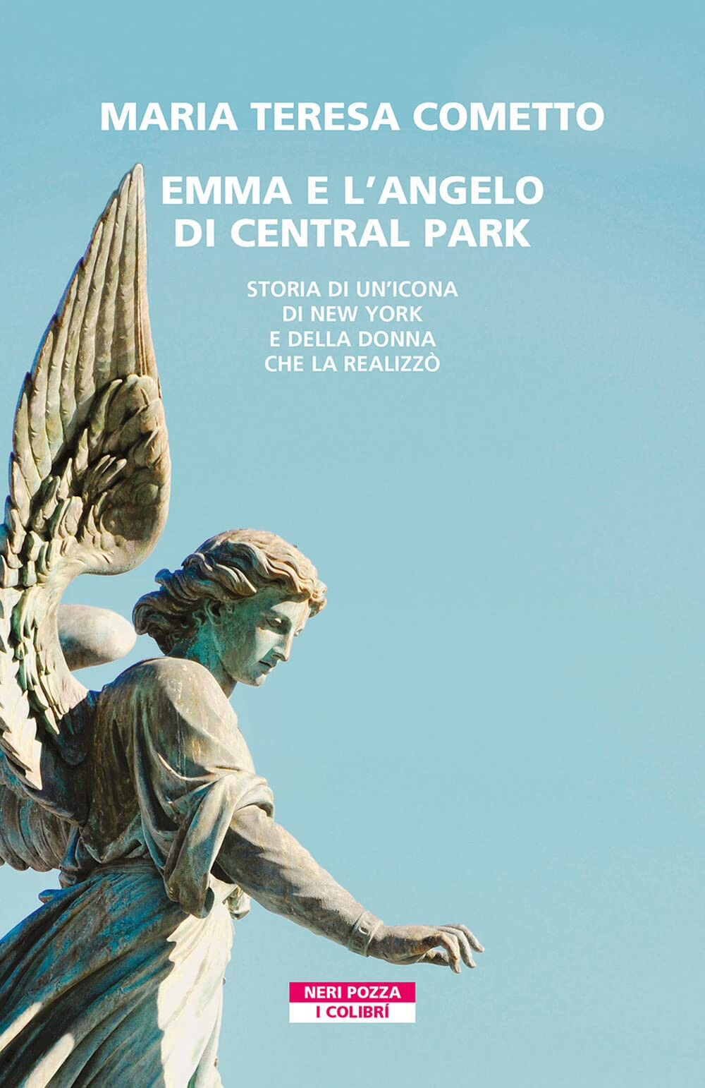 Emma e l'angelo di Central Park - Maria Teresa Cometto - Neri Pozza - 2022 libro usato