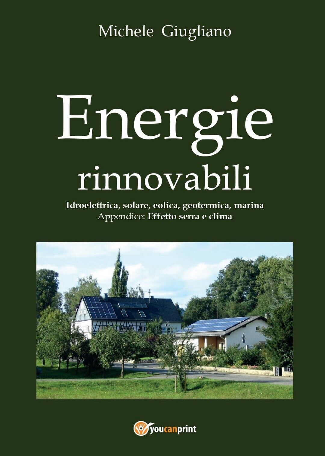 Energie rinnovabili  di Michele Giugliano,  2016,  Youcanprint libro usato