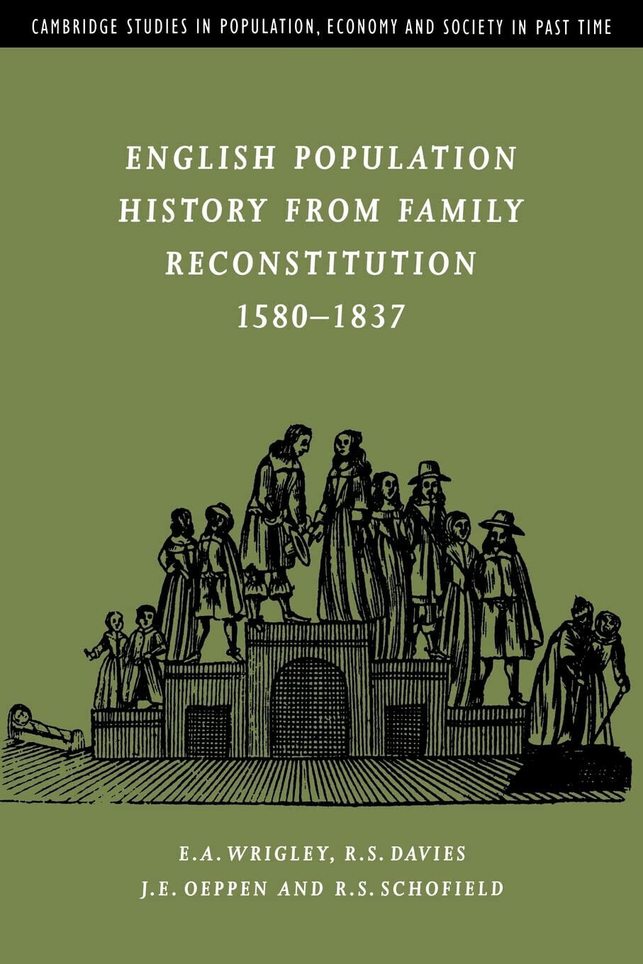 English Population History from Family Reconstitution 1580 1837 - E. A. Wrigley libro usato