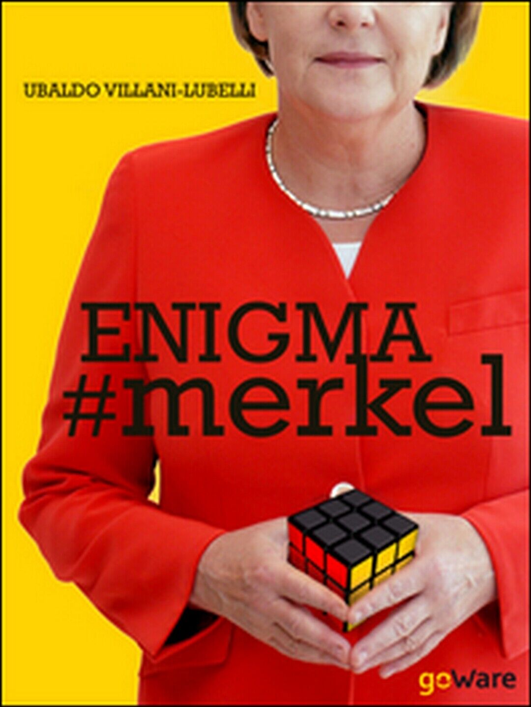 Enigma #Merkel. In Europa il potere ? donna. Angela Merkel (2015, GoWare) libro usato