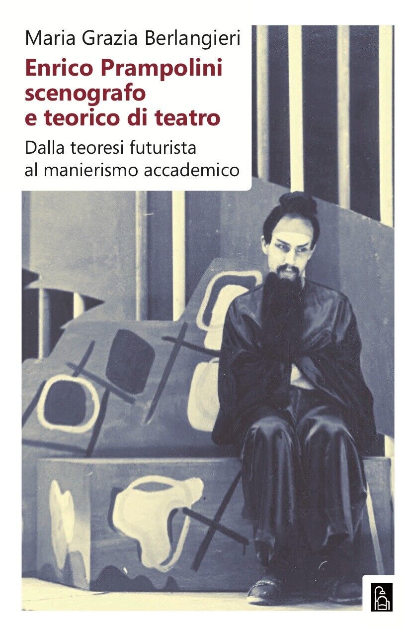 Enrico Prampolini scenografo e teorico di teatro di Maria Grazia Berlangieri,  libro usato