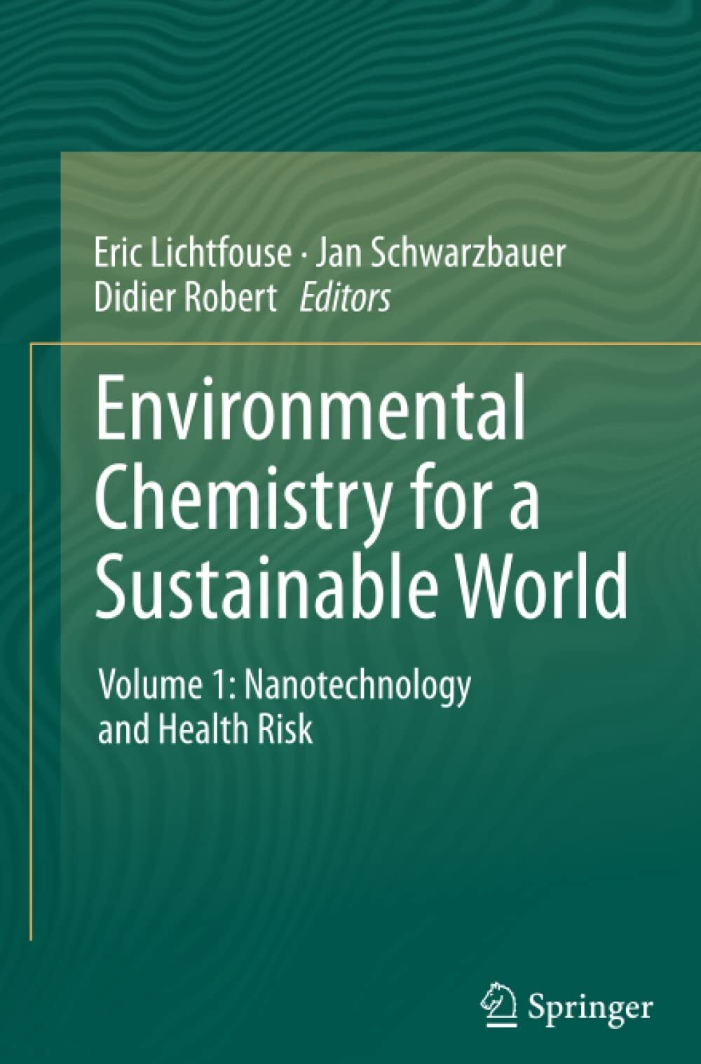 Environmental Chemistry for a Sustainable World - Eric Lichtfouse -Springer,2014 libro usato
