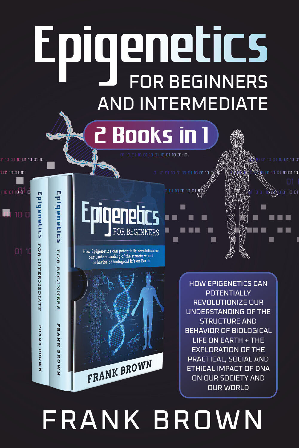 Epigenetics for Beginners and Intermediate (2 Books in 1) di Frank Brown,  2021, libro usato