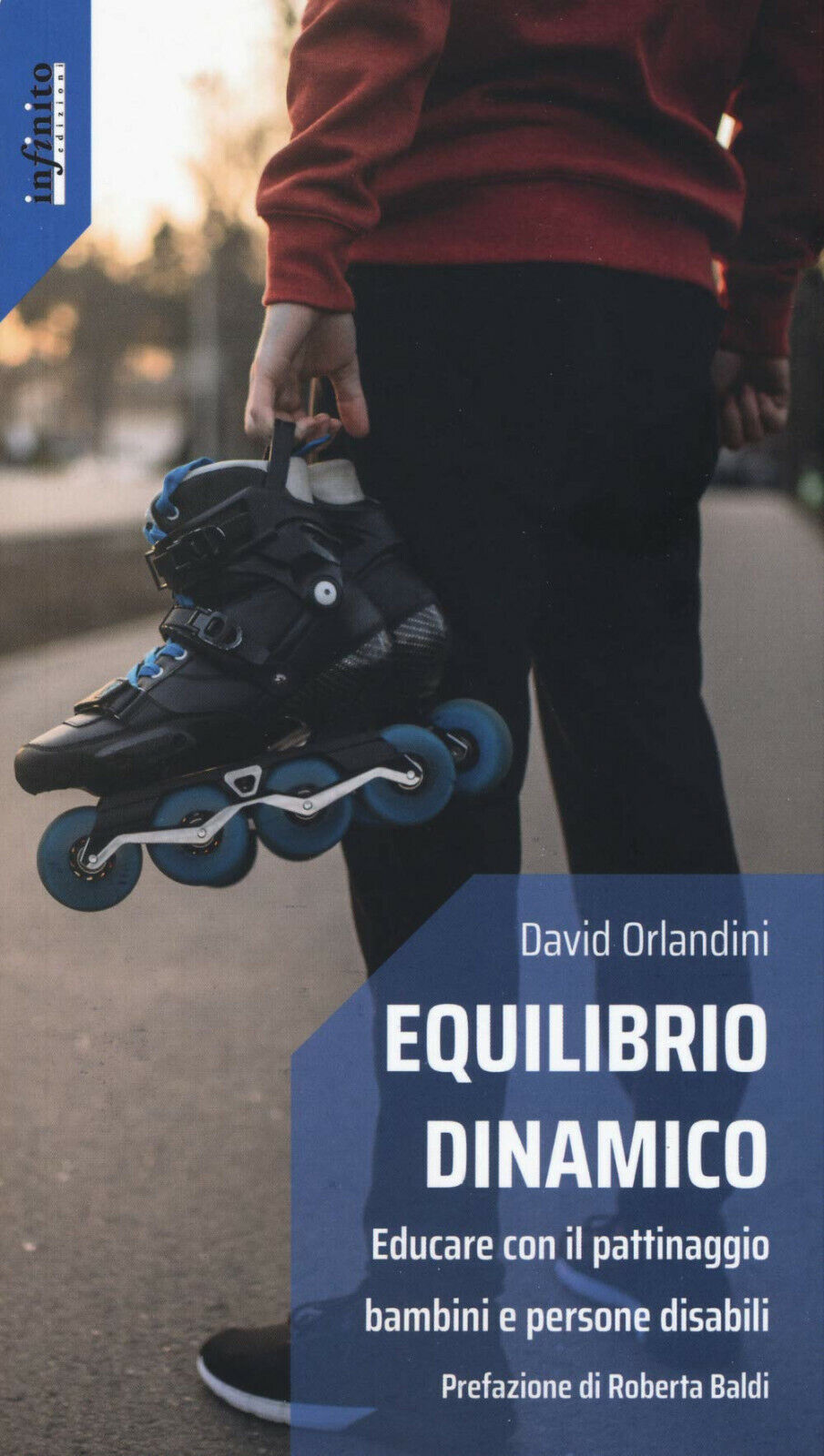 Equilibrio dinamico - David Orlandini - Infinito Edizioni, 2020 libro usato