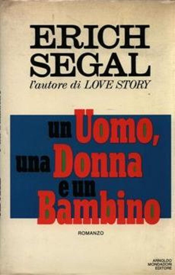 Erich Segal UN UOMO,UNA DONNA E UN BAMBINO / 1?edizione Omnibus Mondadori 1980 libro usato