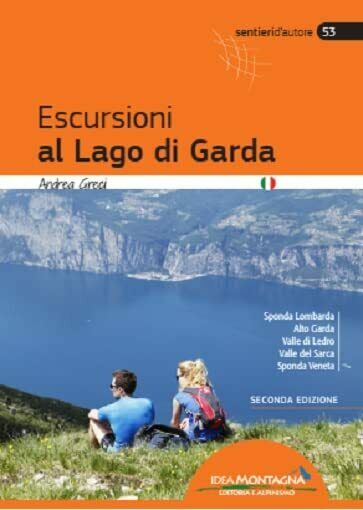 Escursioni al lago di Garda - Andrea Greci - idea montagna, 2022 libro usato