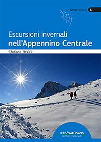 Escursioni invernali nell'appennino centrale - Stefano Ardito - idea montagna libro usato