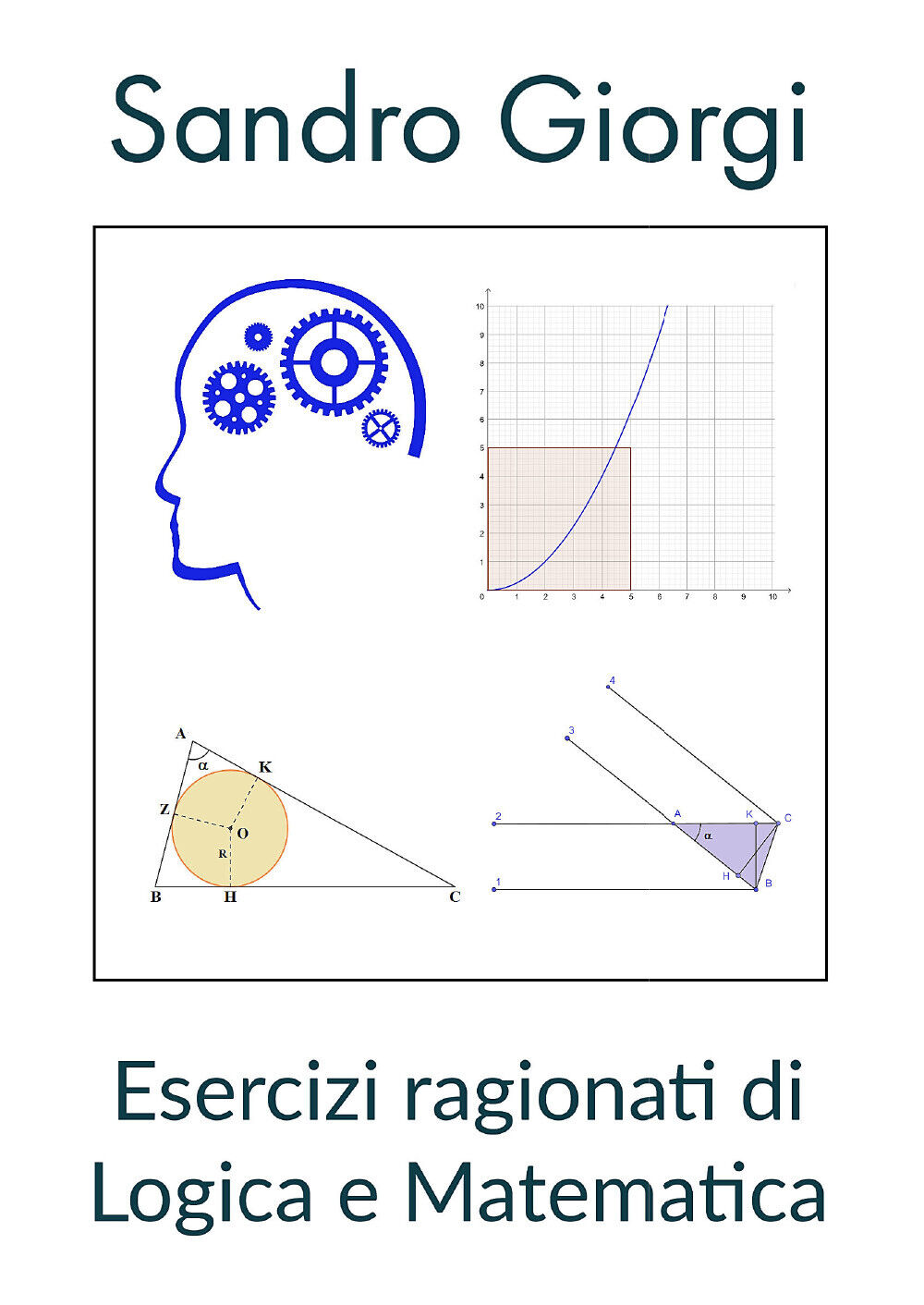 Esercizi ragionati di logica e matematica di Sandro Giorgi,  2021,  Youcanprint libro usato