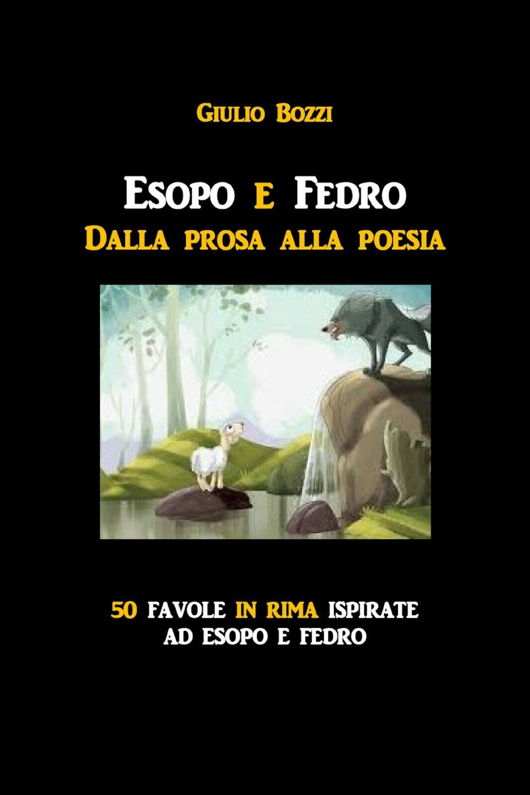 Esopo e Fedro. Dalla prosa alla poesia di Giulio Bozzi,  2021,  Youcanprint libro usato