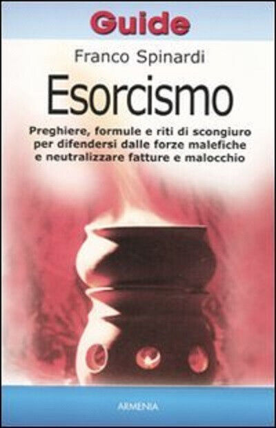 Esorcismo - Franco Spinardi - Armenia, 2010 libro usato