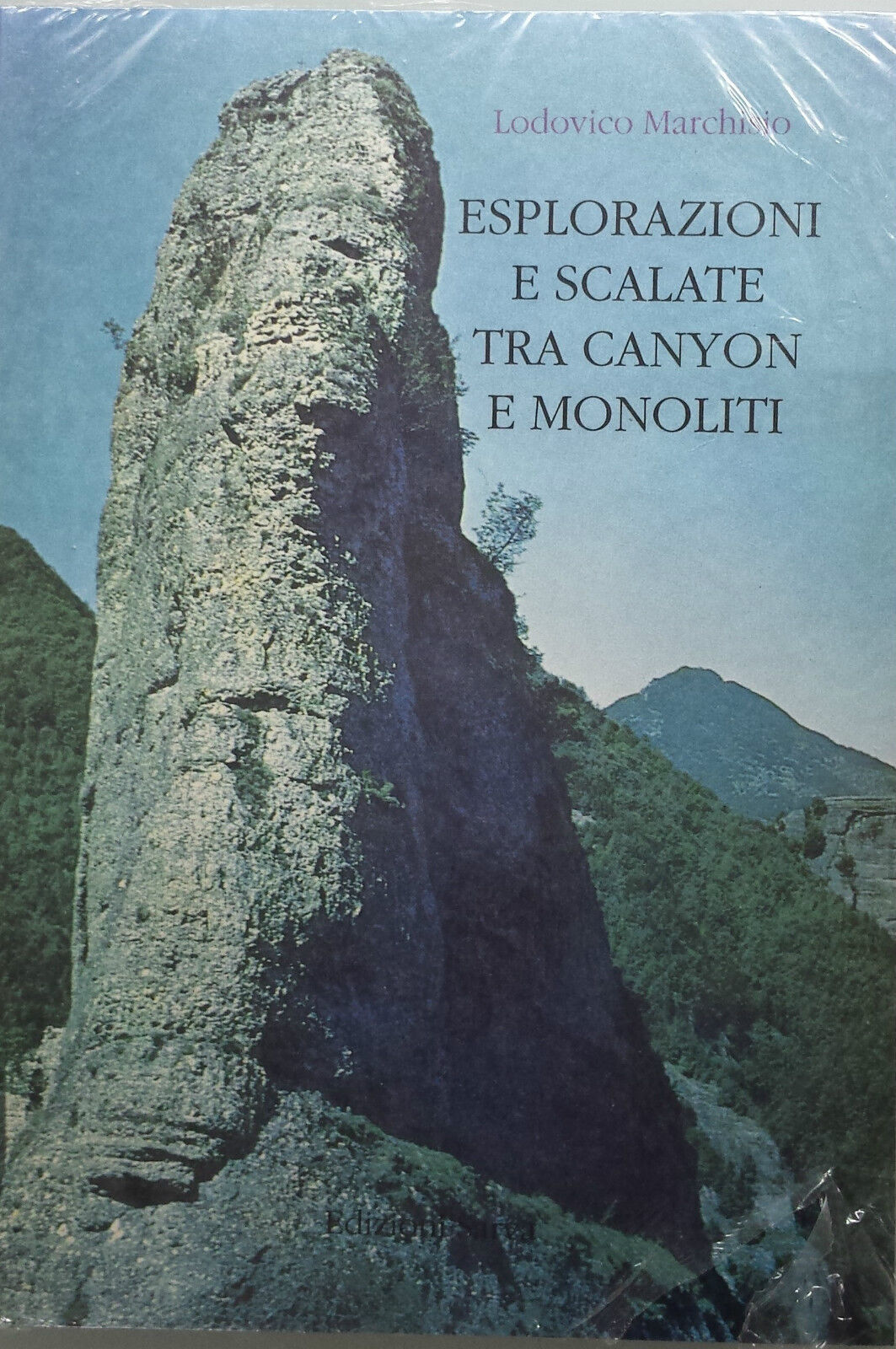 Esplorazioni e scalate tra canyon e monoliti - L. Marchisio - Sarva - 1995 - G libro usato
