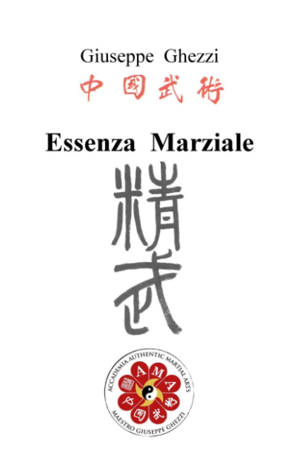 Essenza marziale - Giuseppe Ghezzi - ilmiolibro, 2020 libro usato
