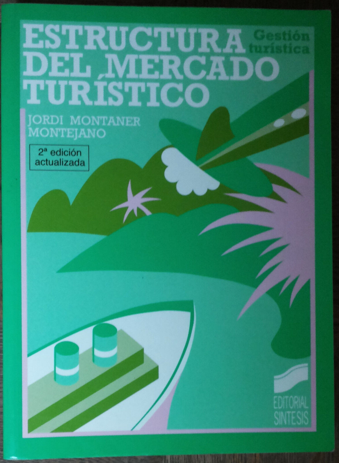 Estructura del mercado tur?stico - Montejano - Sintesis Editorial,2001 - R libro usato