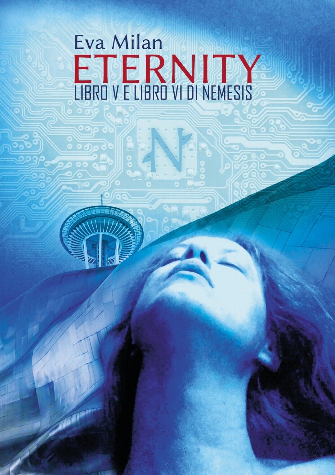 Eternity. Libro V e Libro VI di Nemesis.  di Eva Milan,  2018,  Youcanprint libro usato