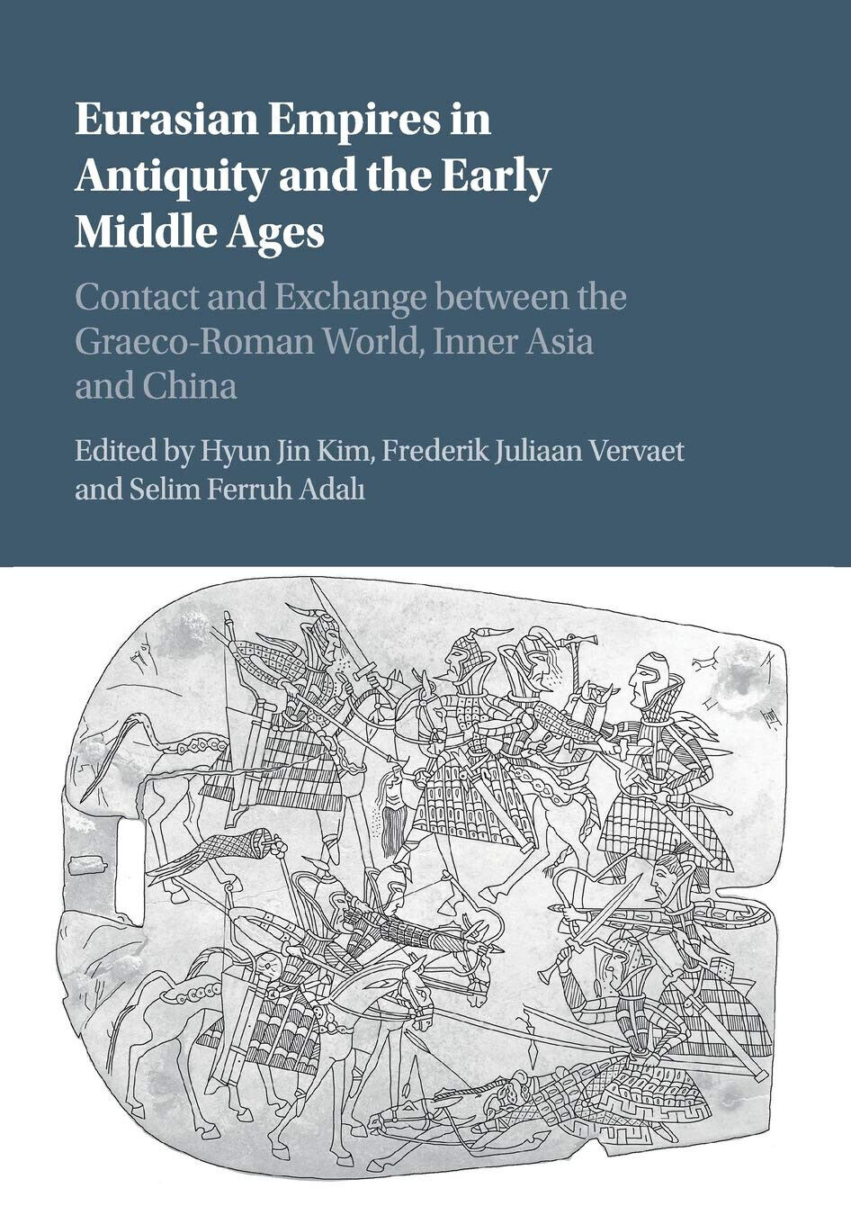 Eurasian Empires In Antiquity And The Early Middle Ages - Hyun Jin Kim - 2020 libro usato