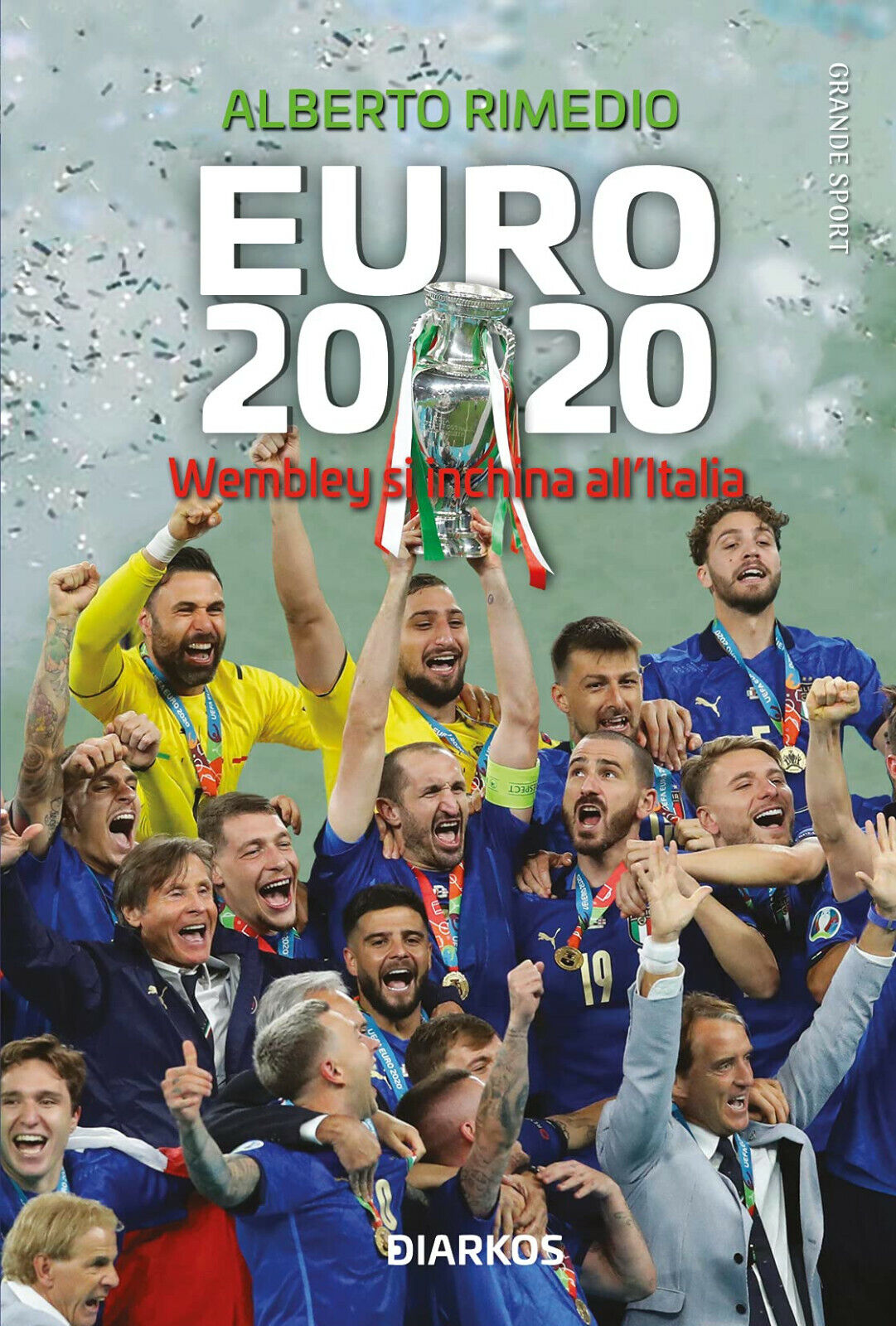 Euro 2020. Wembley si inchina all'Italia - Alberto Rimedio - DIARKOS, 2021 libro usato