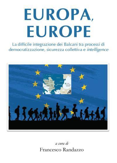 Europa, Europe. La difficile integrazione dei Balcani tra processi di democratiz libro usato