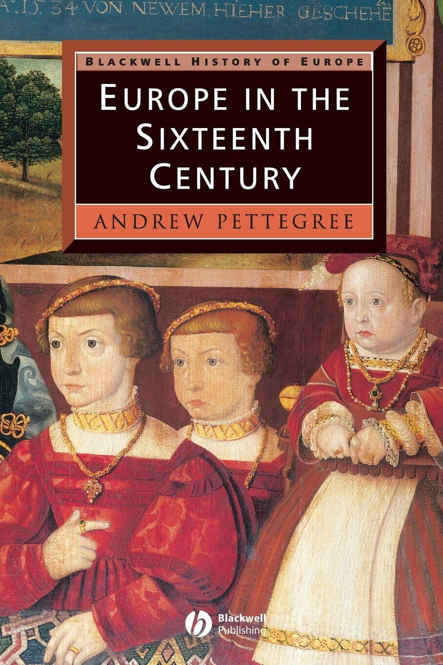 Europe in the Sixteenth Centur - Pettegree - John Wiley & Sons, 2011 libro usato