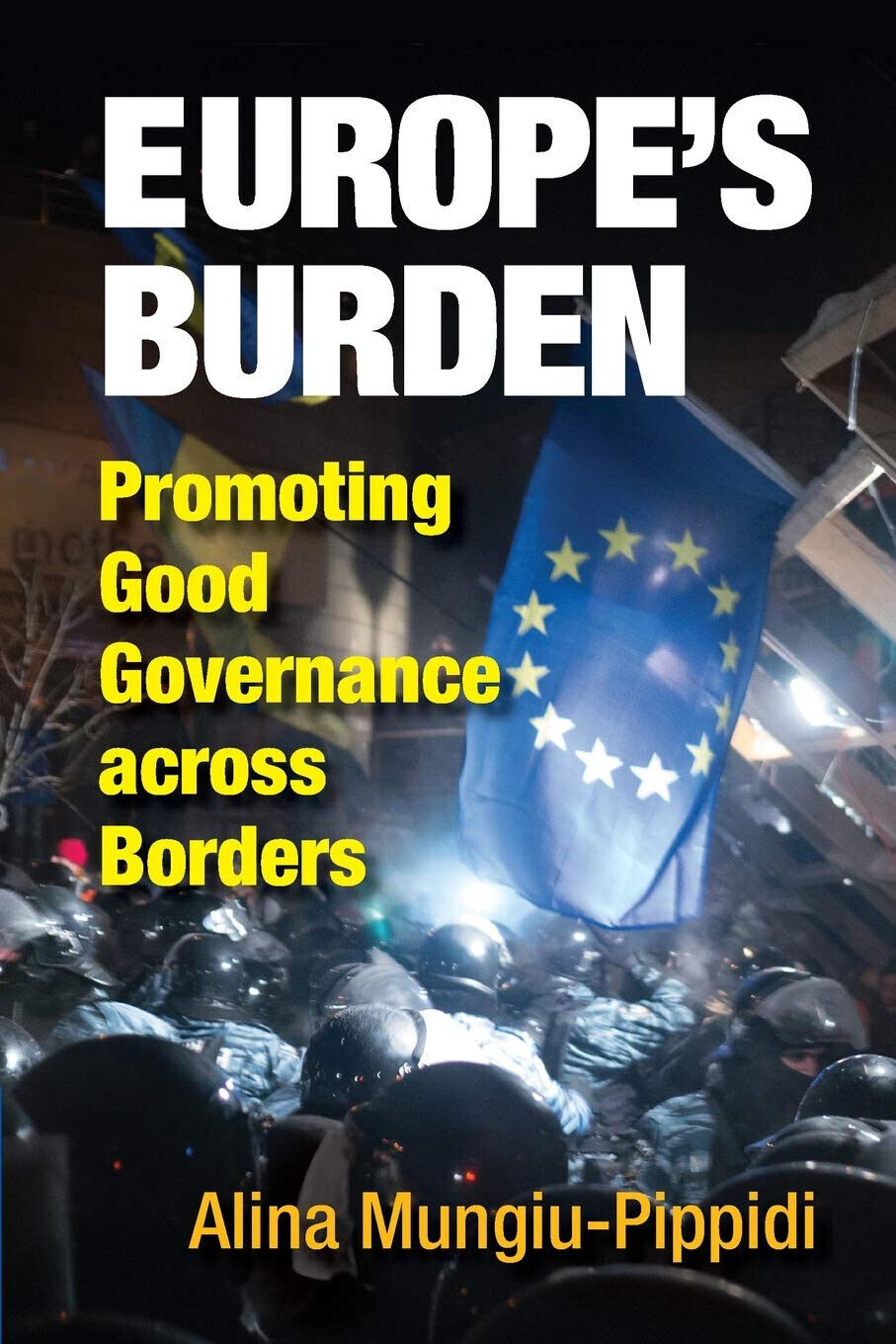 Europe's Burden - Alina Mungiu-Pippidi - Cambridge, 2018 libro usato