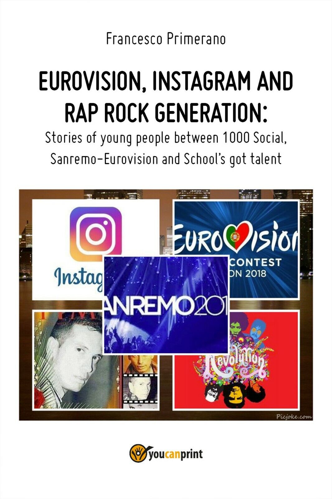 Eurovision, Instagram and rap rock generation. Stories of young people between 1 libro usato