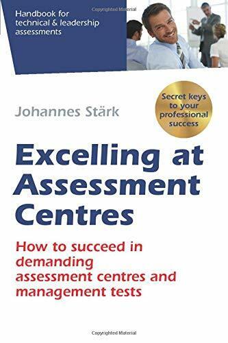 Excelling at Assessment Centres Secret Keys to Your Professional Success: How to libro usato