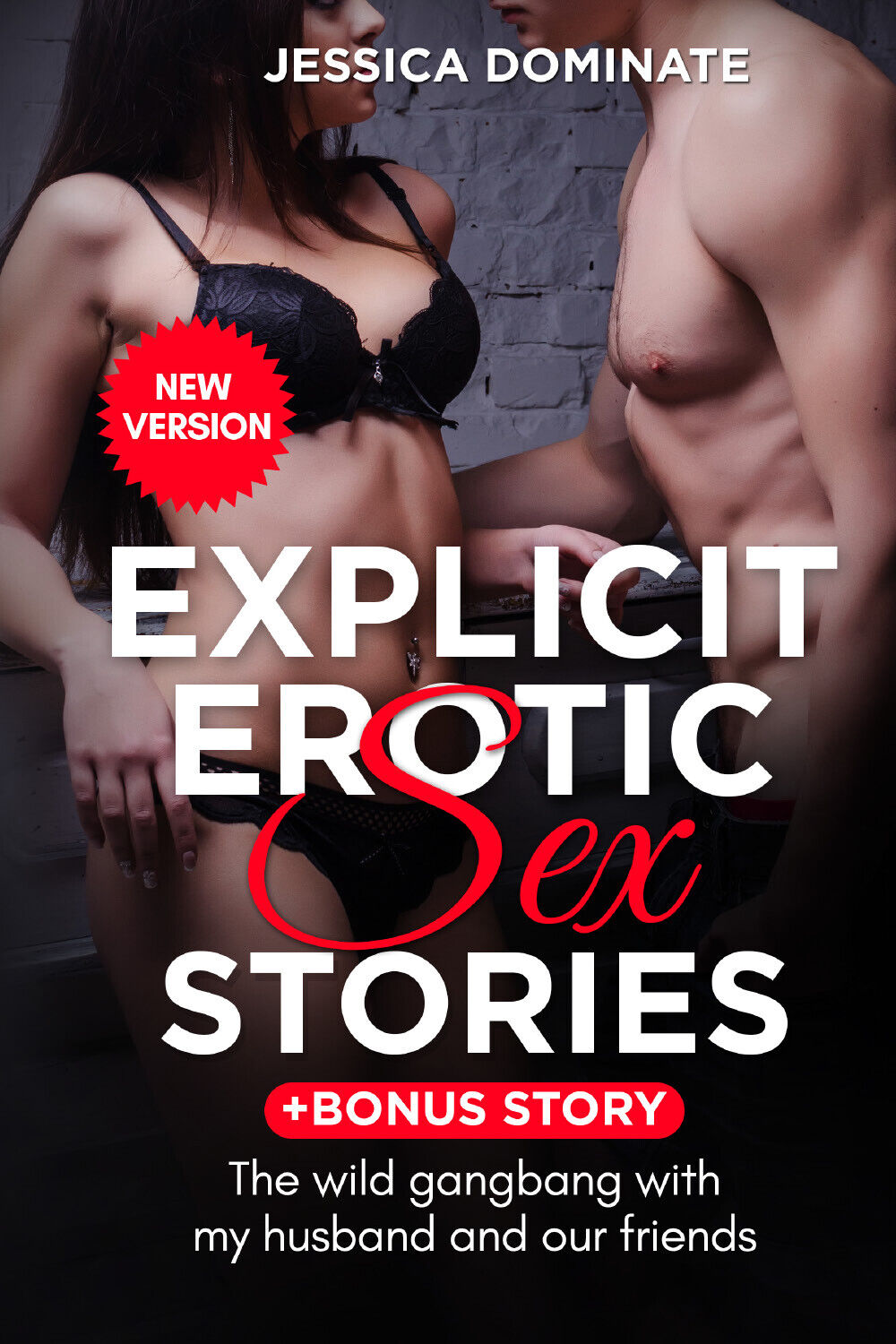 Explicit Erotic Sex Stories + Bonus Story. The wild gangbang with my husband and libro usato