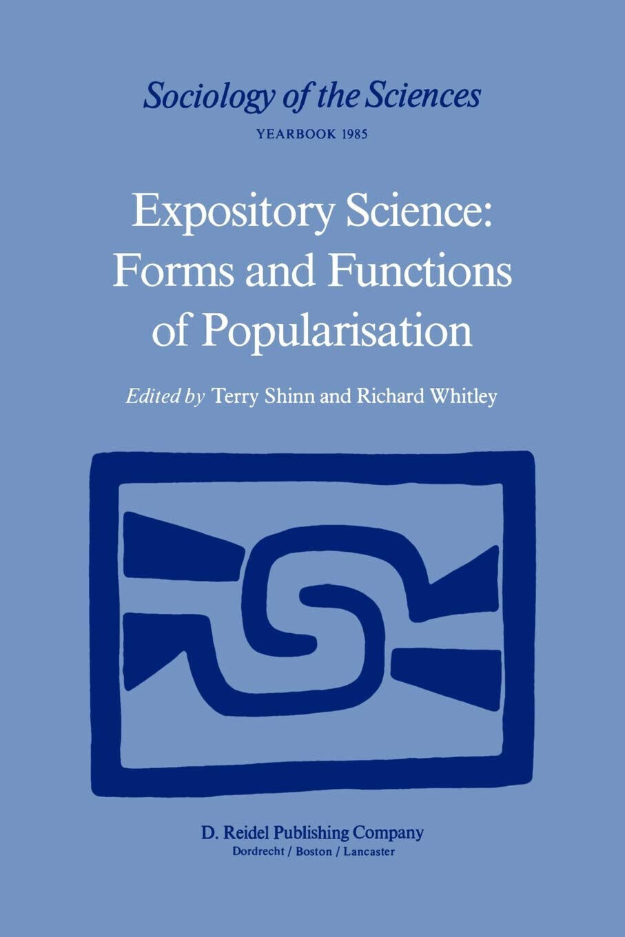 Expository Science: Forms and Functions of Popularisation - T. Shinn - 1985 libro usato