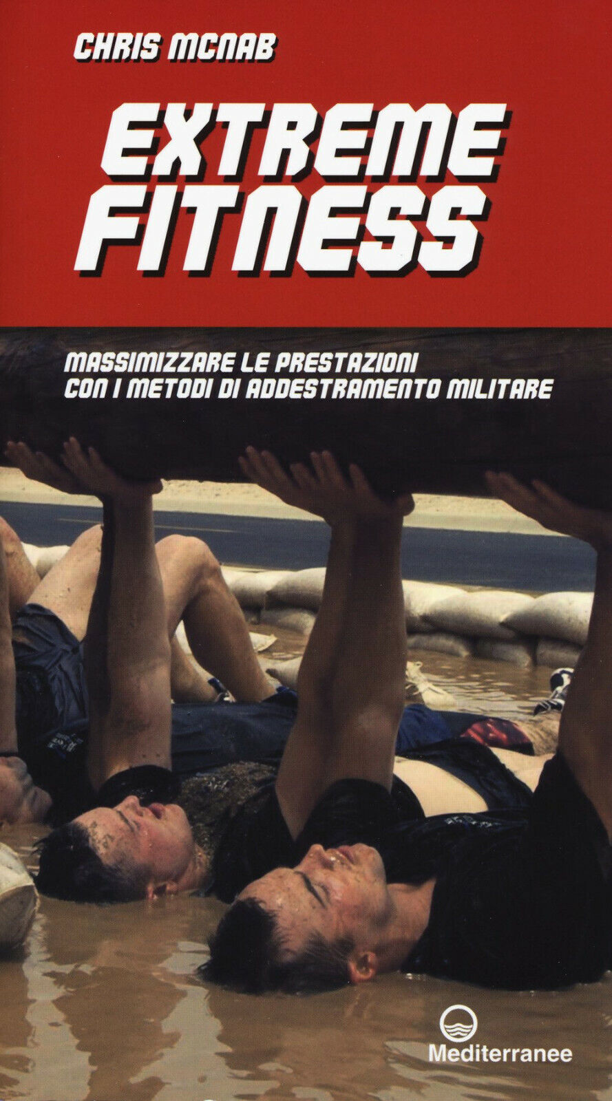 Extreme fitness - Chris McNab - Edizioni Mediterranee, 2017 libro usato