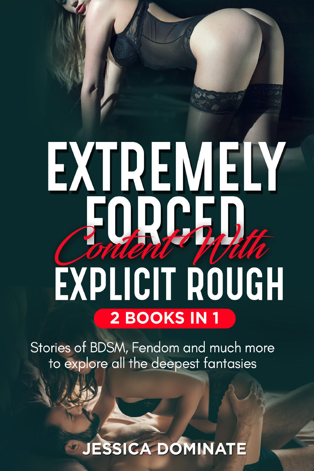 Extremely Forced Content With Explicit Rough (2 Books in 1). Stories of BDSM, Fe libro usato