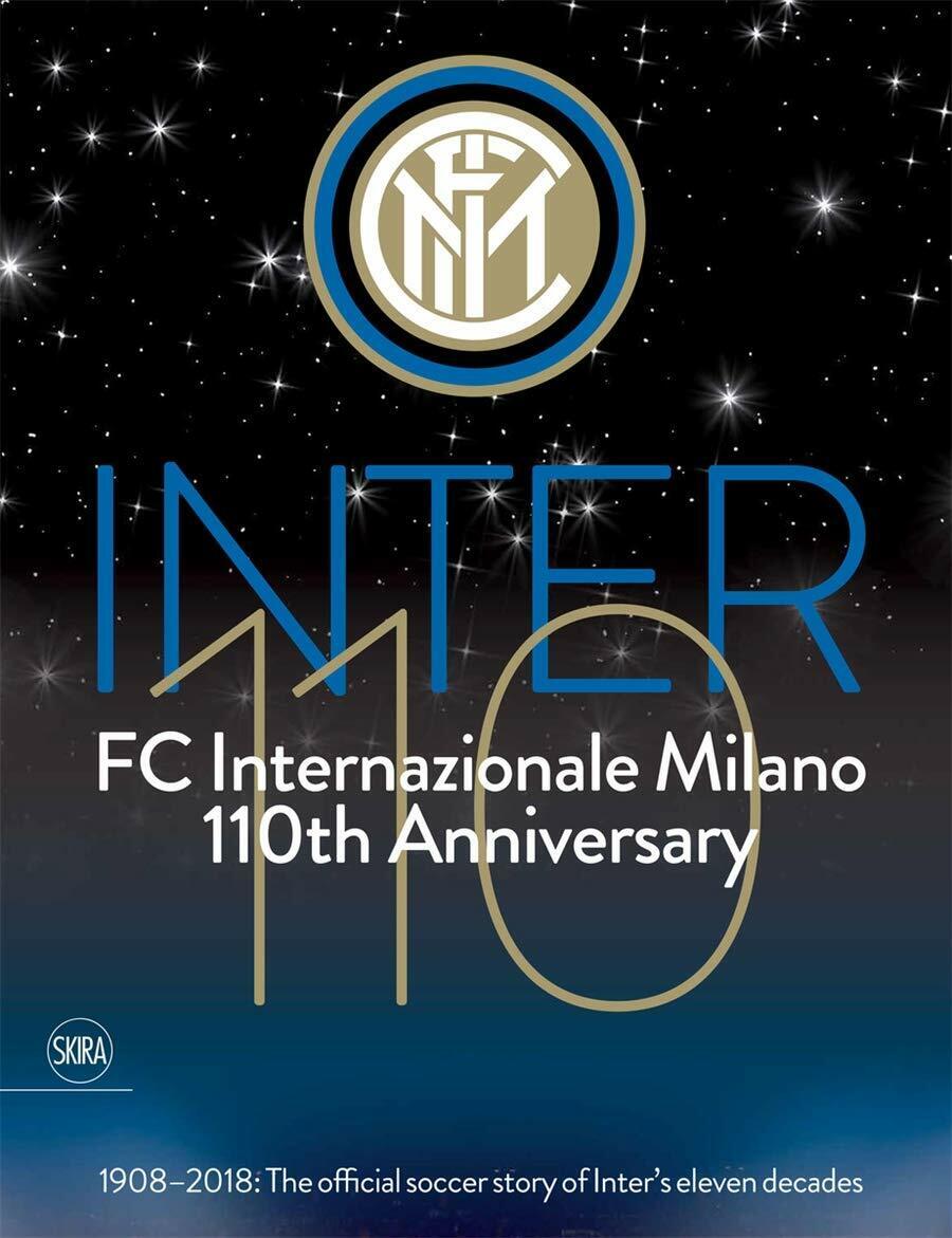 FC Internazionale Milano: 110th Anniversary - Gianfelice Facchetti - 2018 libro usato