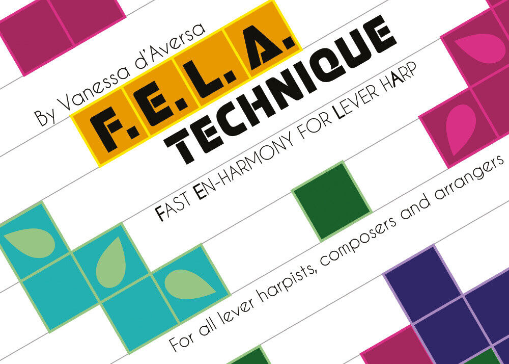 F.E.L.A. Technique. Fast Enharmony for Lever Harp di Vanessa d'Aversa,  2018,  Y libro usato