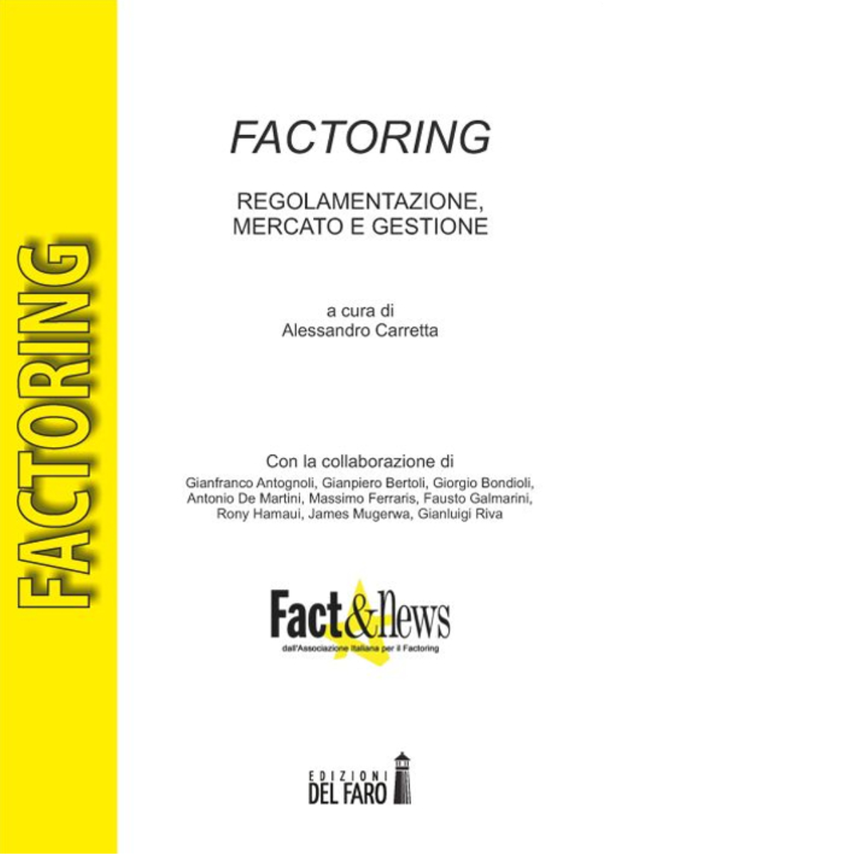 Factoring di Carretta A. (cur.) - Edizioni Del Faro, 2022 libro usato