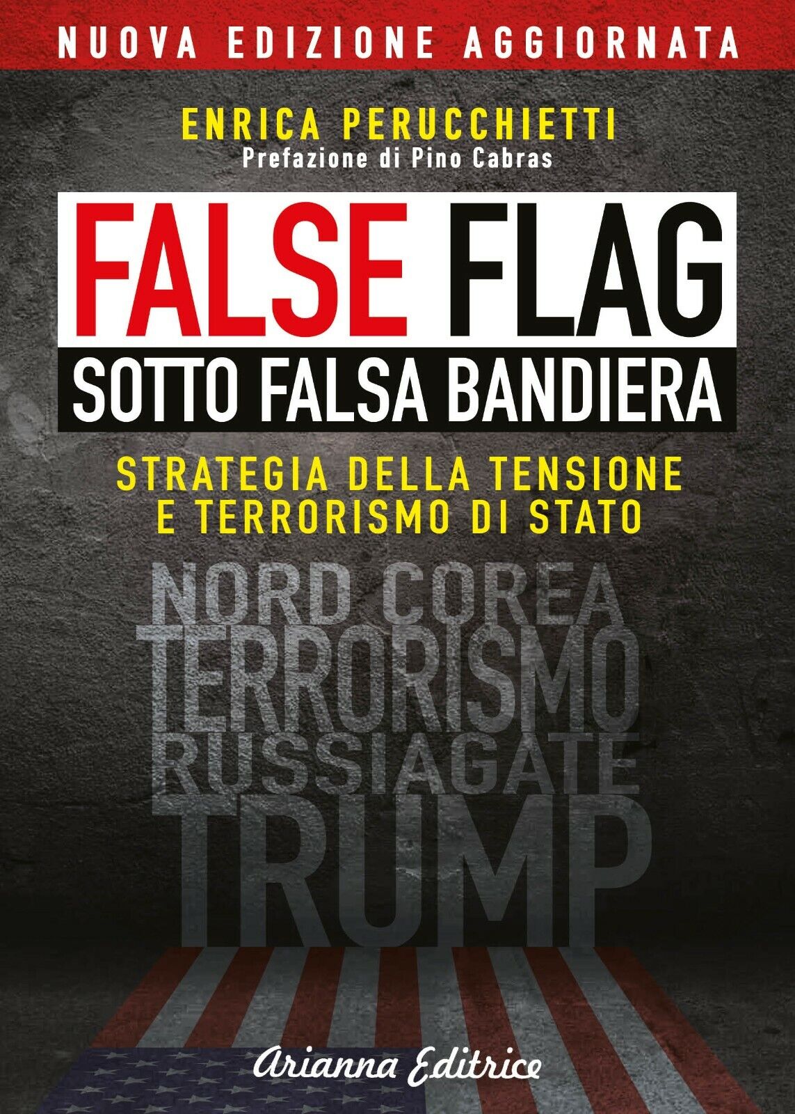 False flag. Sotto falsa bandiera di Enrica Perucchietti,  2021,  Arianna Editric libro usato
