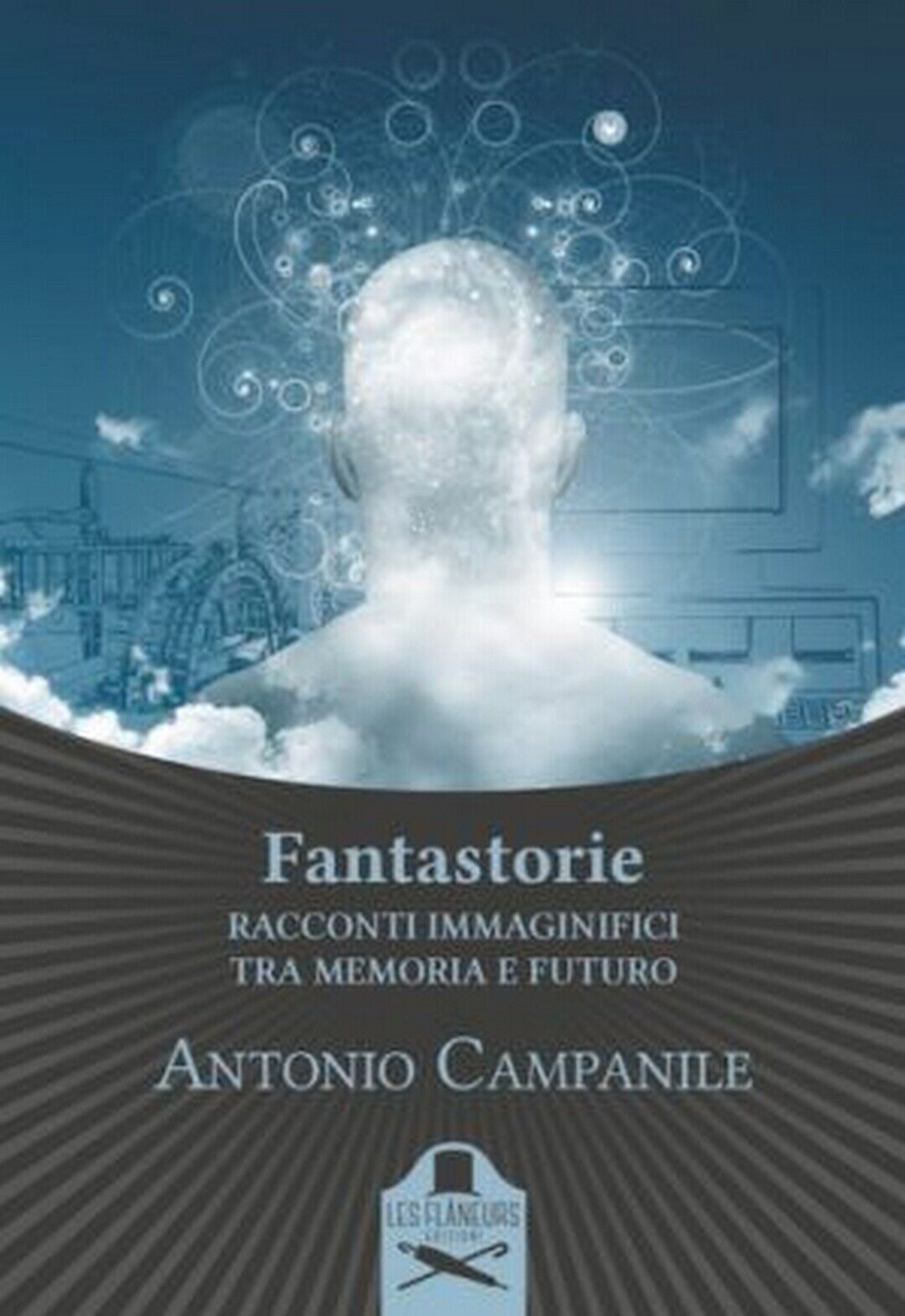 Fantastorie  di Antonio Campanile ,  Flaneurs libro usato