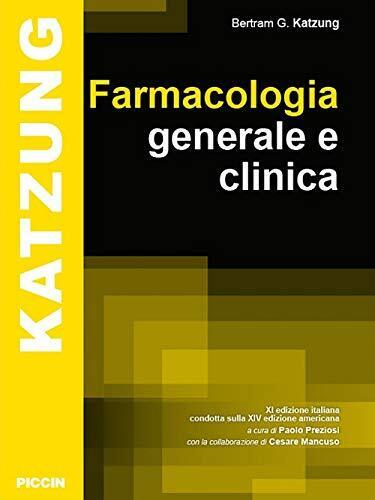 Farmacologia generale e clinica - Bertram G. Katzung - Piccin, 2021 libro usato