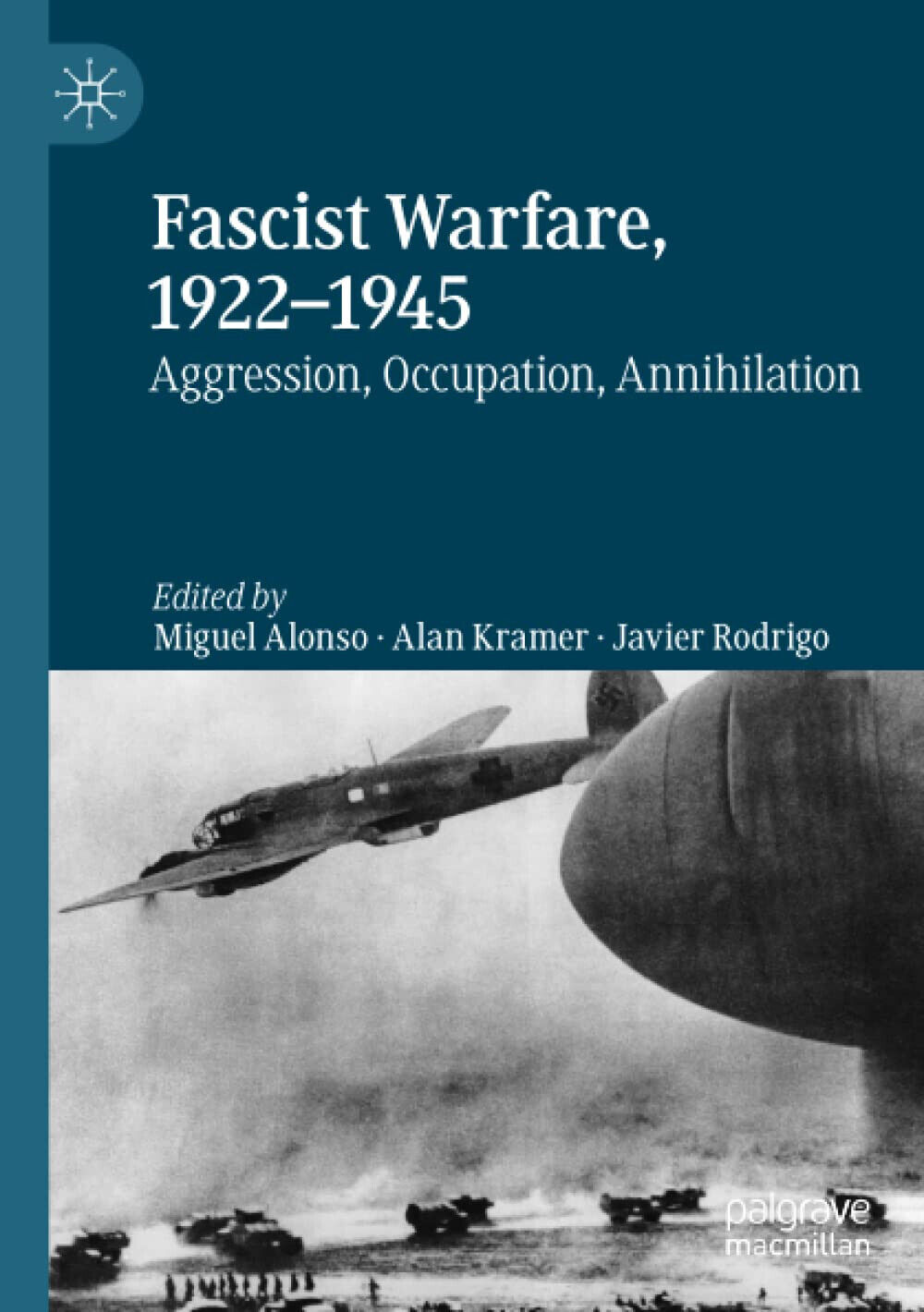 Fascist Warfare, 1922-1945 - Miguel Alonso - Springer, 2020 libro usato